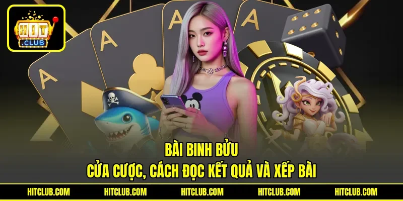 Bài Binh Bửu - Cửa Cược, Cách Đọc Kết Quả Và Xếp Bài