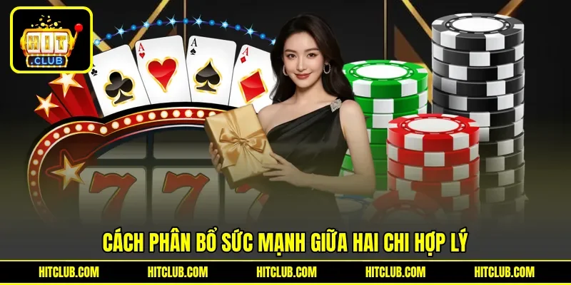 Cách phân bổ sức mạnh giữa hai chi hợp lý