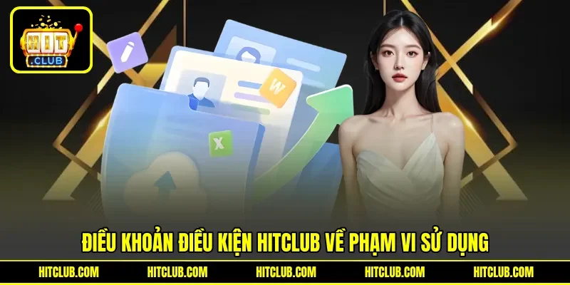 Điều khoản điều kiện HITCLUB về phạm vi sử dụng
