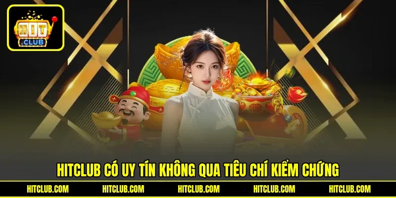 HITCLUB có uy tín không qua tiêu chí kiểm chứng HITCLUB có uy tín không qua tiêu chí kiểm chứng